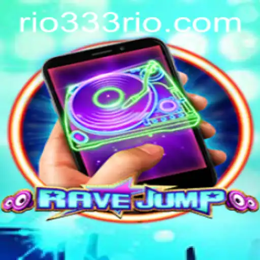 Discover RaveJumpmobile: The Electrifying Game Seasoned with the Allure of 333Rio